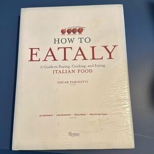 HOW TO EATALY HARDCOVER BOOK NEW SEALED BY OSCAR PARINETTI